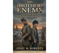 His Brother's Enemy: A Civil War Story