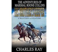 His Brother's Keeper: A Western Adventure