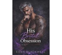 His Brutal Obsession: A Dark Forbidden Romance