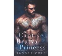 His Captive Bratva Princess: A Bratva Captive Romance