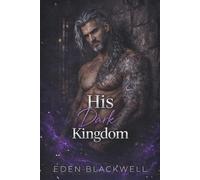 His Dark Kingdom: A Dark Protector Captive Romance