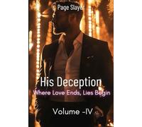 His Deception: Where Love Ends, Lies Begin: Volume- IV
