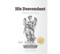 His Descendant: (Book 2 in Trials of Fate)