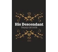 His Descendant: (Book 2 in Trials of Fate)