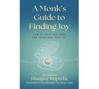 His Eminence Khangser Rinpoche A Monk's Guide to Finding Joy (Tascabile)
