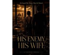 His Enemy, His Wife: A Dark Mafia Romance