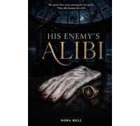 His Enemy’s Alibi: An Enemies-to-Lovers Fake Engagement Dark Romance