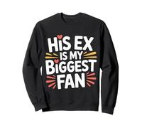 His Ex Is My Biggest Fan Sassy Confidence Line - Felpa