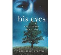 His Eyes: A Novel of Hope from Tragedy