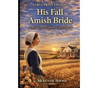 His Fall Amish Bride: Large Print Edition