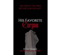 His Favorite Corpse: A Serial Killer Romance Standalone