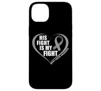 His Fight Is My Fight - Brain Cancer Awareness Month 2026 Custodia per iPhone 14 Plus