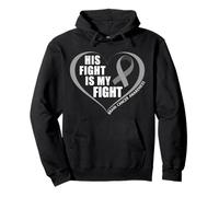 His Fight Is My Fight - Brain Cancer Awareness Month 2026 Felpa con Cappuccio