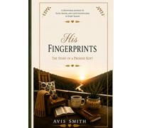 His Fingerprints: The Story of a Promise Kept