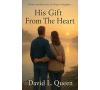 His Gift From The Heart