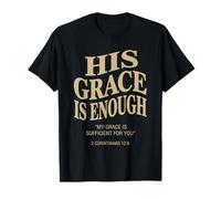 His Grace Is Enough 2 Corinthians 12:9 Versetto della Bibbia Maglietta