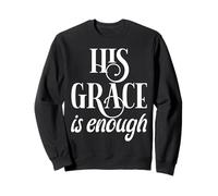 His Grace Is Enough Felpa