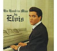 His Hand In Mine by Elvis Presley