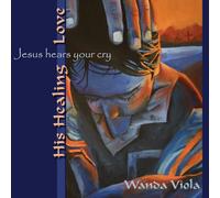 His Healing Love 1 Jesus Hears