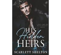 His Hidden Heirs: A Dark Single Dad Bratva Protector Romance