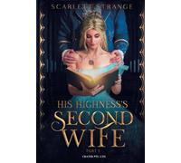 His Highness's Second Wife (Part One)