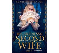 His Highness's Second Wife (Part Second)