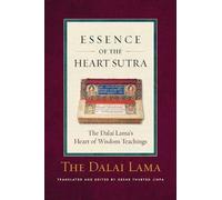 His Holiness Tenzin Gyatso the Dalai Lama Essence of the Heart Sutra (Tascabile)