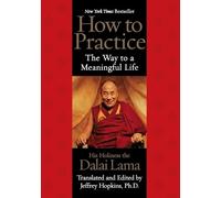 His Holiness the Dalai Lama How to Practice (Tascabile)