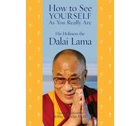 His Holiness the Dalai Lama How to See Yourself as You Really Are (Tascabile)