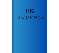 HIS JOURNAL: A Space for Thoughts, Growth, and Becoming