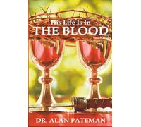 His Life is in the Blood