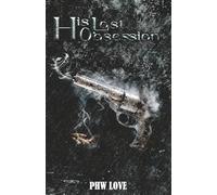 His Lost Obsession: Discreet Version