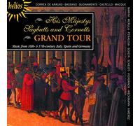 His Majesty's Sackbutts & Cornetts - Grand Tour-Music from 16th & 17th Century Italy Sp