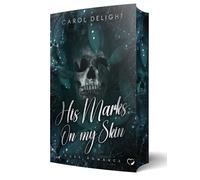 His Marks on my Skin: Dark Romance I Mit wunderschönem limitierten Farbschnitt
