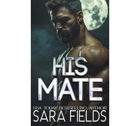 His Mate: A Dark Wolf Shifter Romance: 1