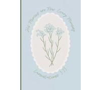 His Mercies Are New Every Morning: Floral Journal for Prayer, Bible Study, and Daily Devotionals - Encouraging Gift for Women