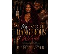 His Most Dangerous Want: The Monroe & Prioleau Saga Book One