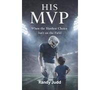 His MVP: When the Hardest Choice Isn't on the Field