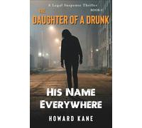 His Name Everywhere: A Legal Suspense Thriller: 5
