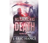 His Name Was Death