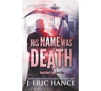 His Name Was Death