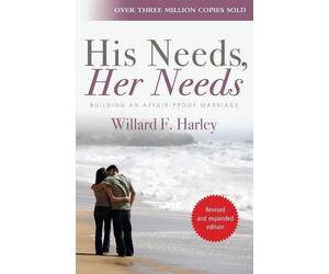 His Needs, Her Needs by Willard F., Jr. Harley (2011-03-18)
