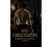 His Obsession: A Dark Billionaire Romance