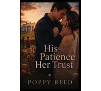 His Patience Her Trust Volume 1: An alpha protector. A one-night mistake. A pregnancy neither expected-and a past that refuses to stay buried.