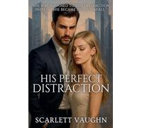 His Perfect Distraction