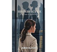 HIS PERFECT LIE: A Marriage Of Appearances