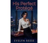 His Perfect Protégé