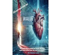 His perspective of: The Emotional Walls Between Us