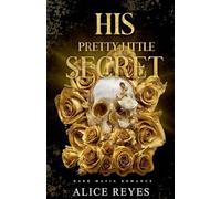 His Pretty Little Secret: Dark Mafia Romance: 1