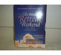 His Princess Retreat Weekend In A Box: You've Read the Letters Now Live the Life!